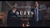 ► Suits || Thoughts & Prayers