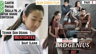 TEKNIK DAN UPAYA MENYONTEK SAAT UJIAN  - Alur Cerita Film Bad Genius 2017 (Part 2)