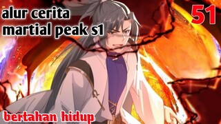 Alur Cerita Martial Peak S1 Part 51 : Bertahan Hidup