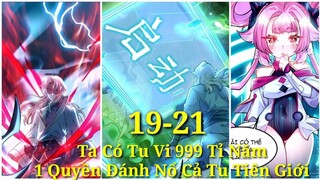 Tập 4:Xuyên Không Ta Có Hệ Thống, Tu Vi Vô Địch 999 Tỷ Năm, 1 Quyền Đánh Nổ Cả Tu Tiên Thế Giới