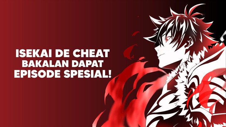 Anime Isekai yang Resmi Dapat Episode Special!?