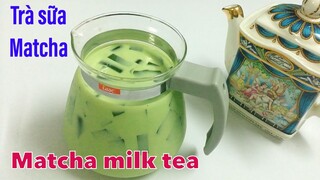 Cách làm trà sữa Matcha thơm ngon, công thức đơn giản tại nhà | Tra My Cooking