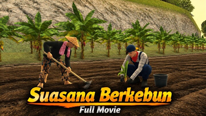 SUASANA BERKEBUN FULL MOVIE - StoryVerse