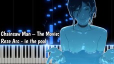 Chainsaw Man – The Movie: Reze Arc OST - in the pool (Piano Cover)