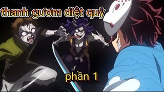 Thanh gươm diệt quỷ , phần 1 || Review tóm tắt anime