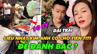 TiTi Cậu Ta Lấy Đâu Ra Tiền Mà Có Thể Đánh Bạc Lên Đến Hàng Chục Tỷ?