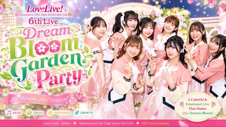Hasunosora Girls’ High School Idol Club 6th Live “Dream ~Bloom Garden Party~”【Day.1】【05/23/2026】