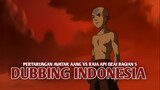 Pertarungan Avatar Aang vs Raja Api ozai | Avatar : The Last Airbender [DubbingIndonesia] Bagian 5