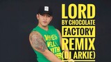 LORD by chocolate Factory| DJ arkie| |remix| mhon