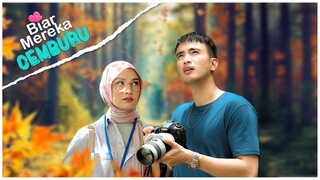 Biar Mereka Cemburu (Episode 1)