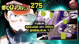 Bakugo dan Deku kena Quirk Shigaraki | Boku no Hero Academia 275