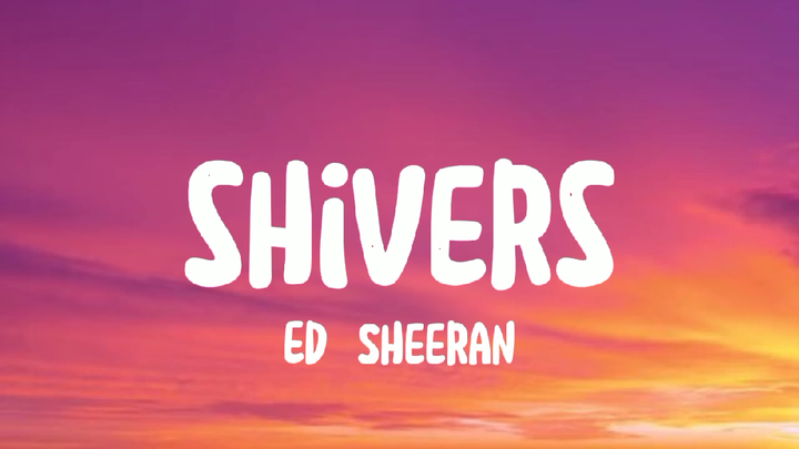 Ed Sheeran - Shivers (lyrics)