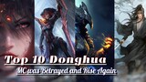 Top 10 Donghua Where MC was Betrayed and Rise Again - Betrayal Anime