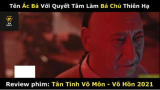REVIEW PHIM : Tân tinh võ môn (p2) #rvphimvothuat