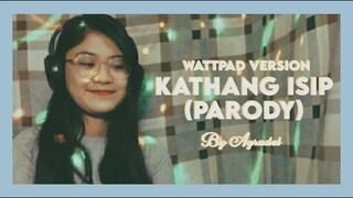 Ayradel - Kathang Isip (Ben & Ben) PARODY | Song for wattpad fictional character