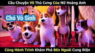 Chú Chó Của Nữ Hoàng Anh | Review Phim Hoạt Hình | Tóm Tắt Phim Hoạt Hình