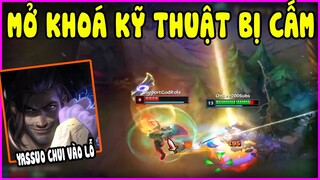 Mở khoá kỹ thuật bị cấm từ lâu, Đấng Yassuo chui vào lỗ - LMHT - LOL - Skin - Montage