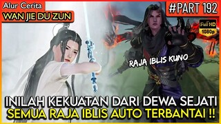 PERTARUNGAN ANTAR DEWA SEJATI !! BAHKAN LIN FENG TERKEJOD - Alur Cerita Donghua #WJDZ (PART 192)