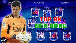 TOP THỦ MÔN GK NÊN DÙNG HIỆN NAY | FIFA MOBILE 22