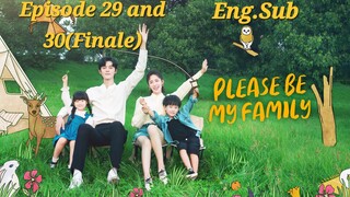 [EP.29 And 30(FINALE)ENG.SUB]                                "PLEASE BE MY FAMILY "