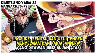 KNY S2 (78-79) | Inosuke, Zenitsu dan Uzui Tengen BERAKSI!!! Menyelamatkan Para Sandera!!