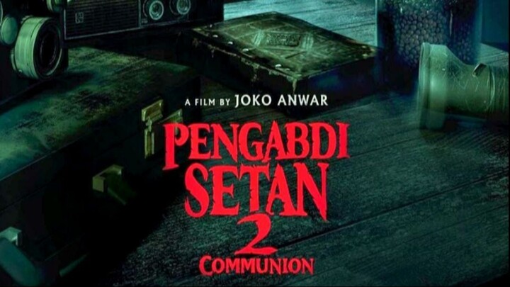 PENGABDI SETAN 2 2022 COMMUNION | HORROR INDONESIA