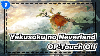 [Yakusoku no Neverland |Epik|Mixed Edit]OP-Touch Off_1