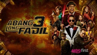 ABANG LONG FADIL 3