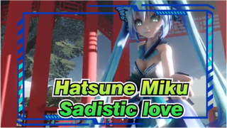 [Hatsune Miku/MMD]Sadistic love