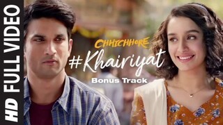 Full Song KHAIRIYAT BONUS_TRACK CHHICHHORE Sushant, Shraddha Pritam, Amitabh B A
