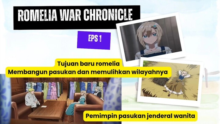 Romelia War Chronicle eps 1 - diputuskan tunangannya, romelia fokus dengan tujuan membangun pasukan