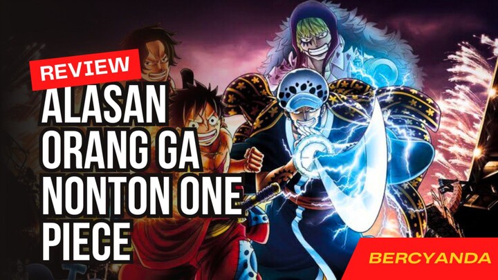 SIAPA SANGKA ITU ALASAN? KARENA HAL ITU ORANG GA NONTON ONE PIECE | (REMAKE)