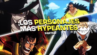 Los PERSONAJES más HYPEANTES de ONE PIECE (Parte 2)