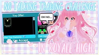 No talking Trading Challenge! | Royale High trading