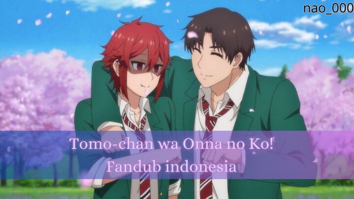 Tomo-chan wa Onna no Ko! || keajaiban dipagi hari || fandub indonesia