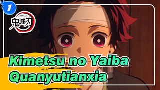 Kimetsu no Yaiba
Quanyutianxia_1
