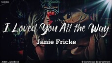 I love you all the way (By: Janie Frickie)