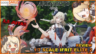ANAK IBLIS ARKNIGHTS!! | Unboxing 1/7 Scale IFRIT ARKNIGHTS By Good Smile Art Shanghai