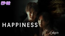 🇹🇭HAPPINESS EP 02(engsub)2025