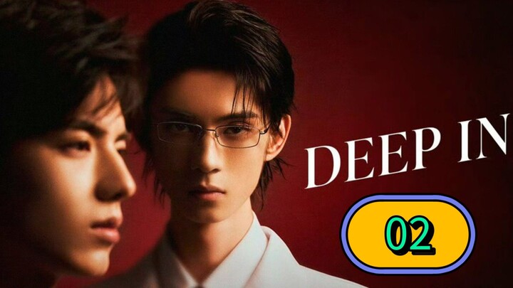 Deep In the Series | Episode 2 ~ Eng sub