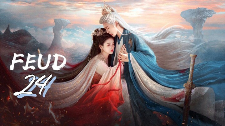 [ Eng sub ] Lament of the River Immortal: FEUD Episode 24