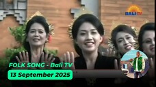 Folk Song - Bali TV - 13 September 2025