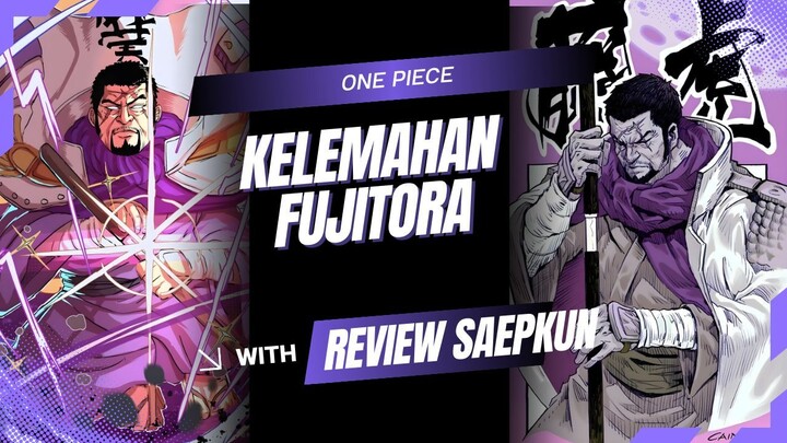 ALASAN MENGAPA FUJITORA LEMAH DI MARIEJOA | ONE PIECE