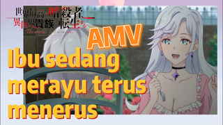 [Reincarnated Assassin]AMV |  Ibu sedang merayu terus menerus
