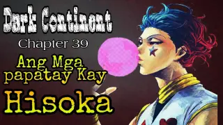 Ang pag Hunting Kay Hisoka nga Mafia || DarkContinent Chapter 39|| Tagalog version