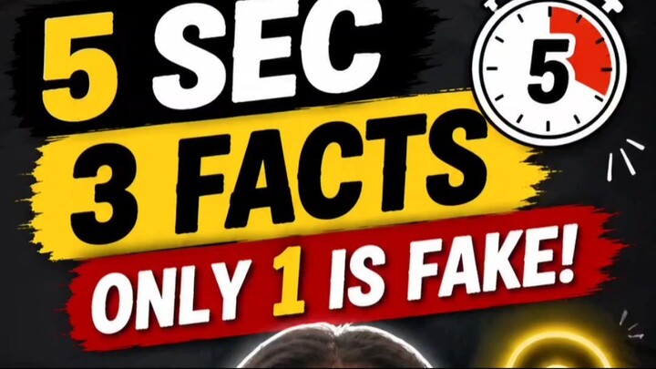 Only one is fact is fake,let's test your brain