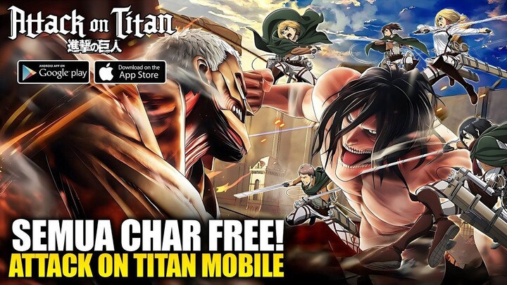 ATTACK ON TITAN Mobile Sudah Rilis & Semua Char FREE! - AOT- My Road to Hero