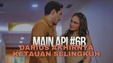 MAIN API 6B - DARIUS KETAUAN SELINGKUH