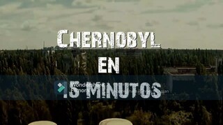 Chernobyl en 15 minutos (Documental)