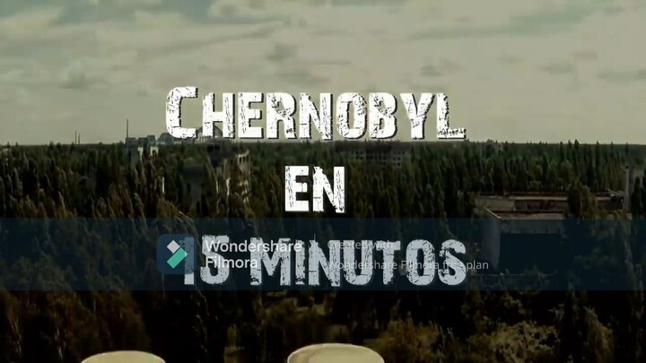 Chernobyl en 15 minutos (Documental)
